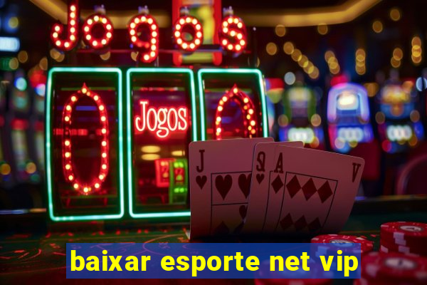 baixar esporte net vip